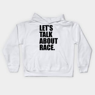 Lets Talk About Race Black Kids Hoodie